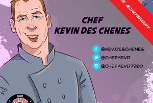 Chef Kevin Des Chenes